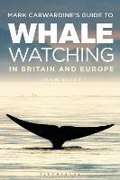 Mark Carwardine's Guide To Whale Watching In Britain And Europe