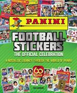 Panini Football Stickers: The Official Celebration: A Nostalgic Journey Through the World of Panini