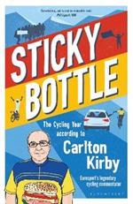 Sticky Bottle: The Cycling Year According to Carlton Kirby