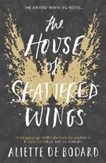 The House of Shattered Wings: An epic fantasy murder mystery set in the ruins of fallen Paris