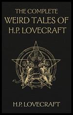 The Complete Weird Tales of H. P. Lovecraft