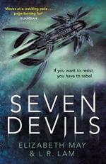 Seven Devils: From the Sunday Times bestselling authors Elizabeth May and L. R. Lam
