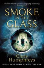 Smoke in the Glass: Immortals' Blood Book One