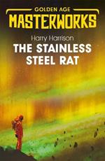 The Stainless Steel Rat: The Stainless Steel Rat Book 1