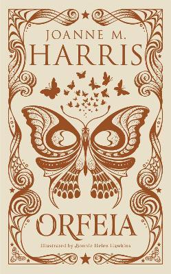 Orfeia: A modern fairytale novella from the Sunday Times top-ten  bestselling author - Joanne Harris - Libro in lingua inglese - Orion  Publishing Co - | Feltrinelli