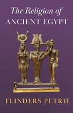 The Religion of Ancient Egypt