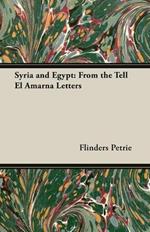 Syria and Egypt: From the Tell El Amarna Letters