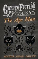 The Ape Man (Cryptofiction Classics)