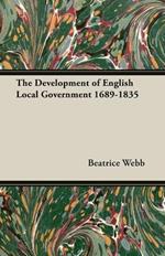The Development of English Local Government 1689-1835