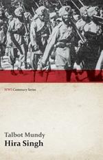 Hira Singh: When India Came to Fight in Flanders (WWI Centenary Series)