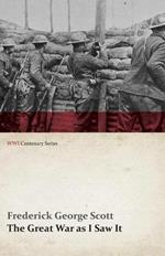 The Great War as I Saw It (WWI Centenary Series)