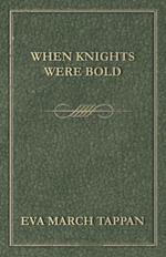 When Knights Were Bold