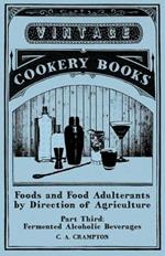 Foods and Food Adulterants by Direction of Agriculture - Part Third: Fermented Alcoholic Beverages