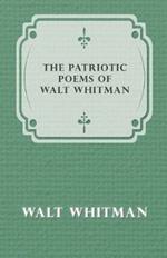 The Patriotic Poems of Walt Whitman