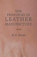 The Principles of Leather Manufacture