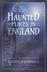 Haunted Places in England