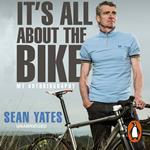 Sean Yates: It’s All About the Bike