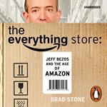 The Everything Store: Jeff Bezos and the Age of Amazon