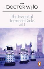 The Essential Terrance Dicks Volume 1