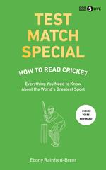 Test Match Special: How to Read Cricket