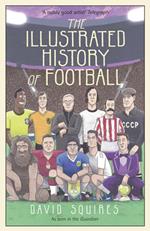 The Illustrated History of Football