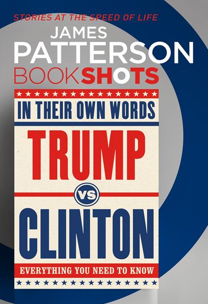 Trump vs. Clinton: In Their Own Words