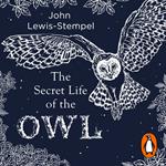 The Secret Life of the Owl