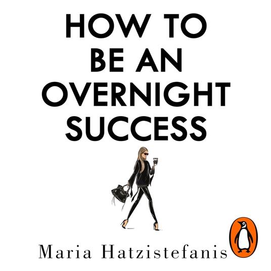 How to Be an Overnight Success