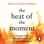 The Heat of the Moment