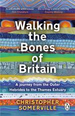 Walking the Bones of Britain