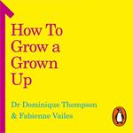 How to Grow a Grown Up