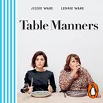 Table Manners: The Cookbook