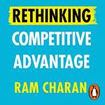 Rethinking Competitive Advantage