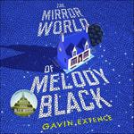 The Mirror World of Melody Black