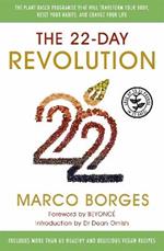 The 22-Day Revolution: The plant-based programme that will transform your body, reset your habits, and change your life.