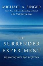 The Surrender Experiment: My Journey into Life's Perfection