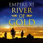 River of Gold: Empire XI