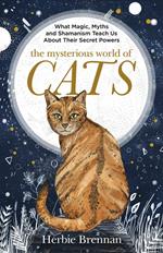 The Mysterious World of Cats