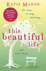 This Beautiful Life: the emotional and uplifting novel from the #1 bestseller