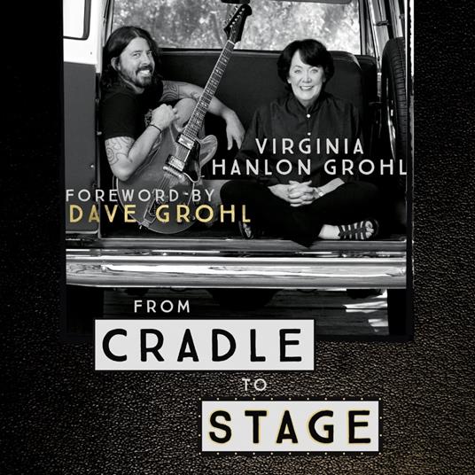 From Cradle to Stage