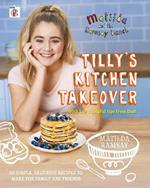 Matilda & The Ramsay Bunch: Tilly's Kitchen Takeover: