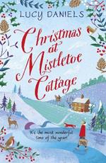 Christmas at Mistletoe Cottage: a Christmas love story set in a Yorkshire village