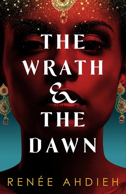 The Wrath and the Dawn - Renée Ahdieh - ebook