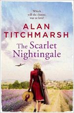 The Scarlet Nightingale: A thrilling wartime love story, perfect for fans of Kate Morton and Tracy Rees