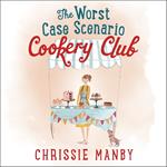 The Worst Case Scenario Cookery Club