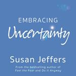 Embracing Uncertainty