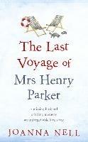 The Last Voyage of Mrs Henry Parker: An unforgettable love story from the author of Kindle bestseller THE SINGLE LADIES OF JACARANDA RETIREMENT VILLAGE