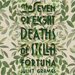 The Seven or Eight Deaths of Stella Fortuna