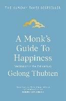 A Monk's Guide to Happiness: Meditation in the 21st century