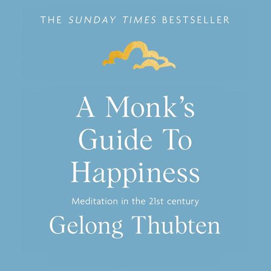 A Monk's Guide to Happiness